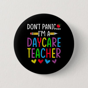Don't Panic I'm A Daycare Teacher - Childcare Prov 2 Inch Round Button
