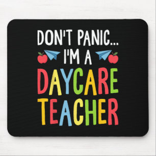 Don't Panic I'm A Daycare Teacher - Childcare Prov Mouse Pad