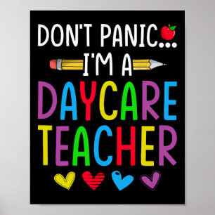 Don't Panic I'm A Daycare Teacher - Childcare Prov Poster