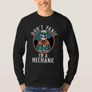 Dont Panic Im A Mechanic Repair Mechanic T-Shirt