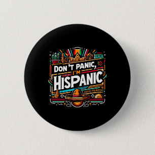 Don't Panic I'm Hispanic Funny Mexican Sombrero De 2 Inch Round Button