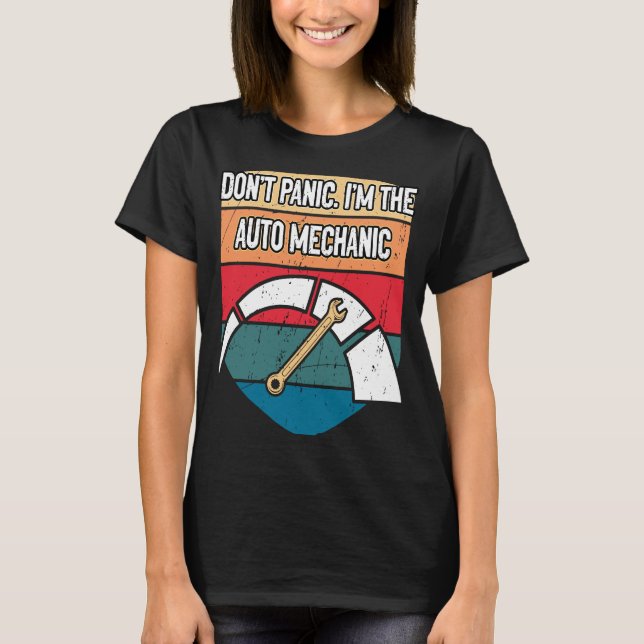 Dont Panic Im the Mechanic Dad Jokes Car  Punchlin T-Shirt (Front)