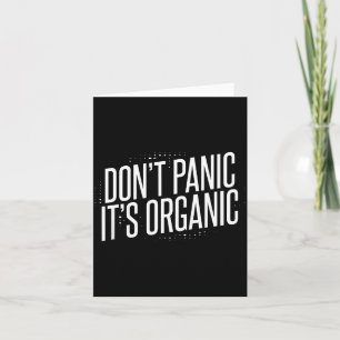 Don't Panic It's Organic Card