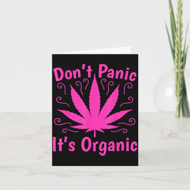 Don't Panic It's Organic Marijuan Weed T Leaf Ston Card (Front)