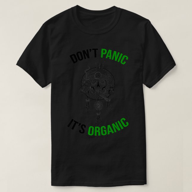 Dont Panic Its Organic Support Hippie Movement  T-Shirt (Design Front)
