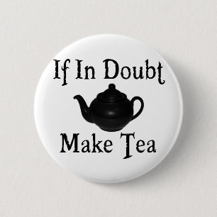 Don't panic - make tea! 2 inch round button