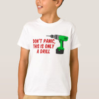 Don't Panic Only Drill
