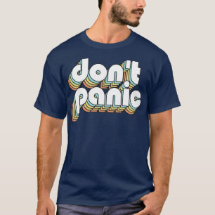 Dont Panic Retro Rainbow Typography Faded Style T-Shirt
