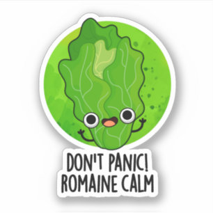 Don't Panic Romaine Calm Funny Veggie Pun 