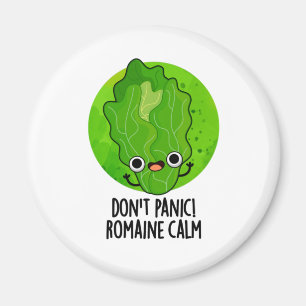 Don't Panic Romaine Calm Funny Veggie Pun  Magnet