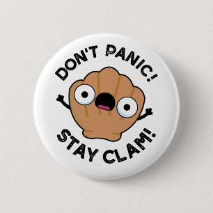 Don't Panic Stay Clam Funny Animal Pun  2 Inch Round Button