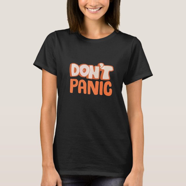 Don't Panic T-Shirt (Front)