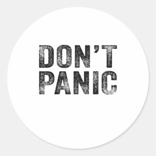 Don't Panic Vintage Distressed Sarcastic Funny Ret Classic Round Sticker