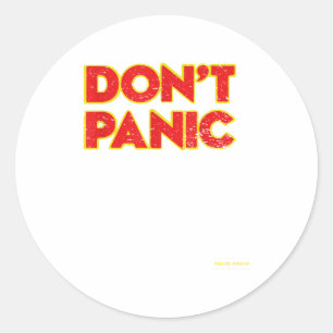 Don't Panic Vintage Distressed Shirt Classic Round Sticker