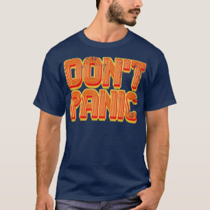 Dont Panic Vintage Retro Text T-Shirt