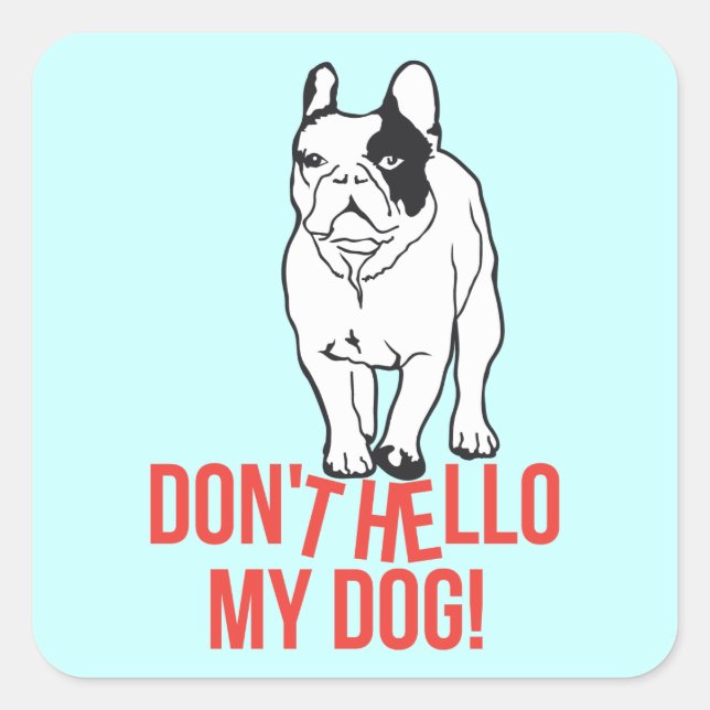 Don't pet my dog! square sticker (Front)