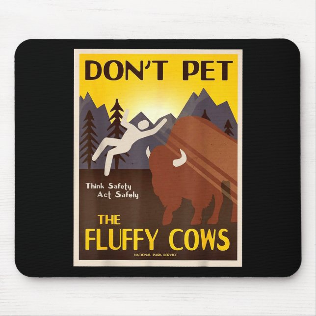 Don't Pet The Fluffy Cows  Mouse Pad (Front)