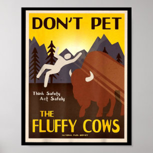Don't Pet The Fluffy Cows Poster