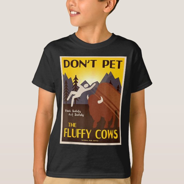 Don't Pet The Fluffy Cows  T-Shirt (Front)