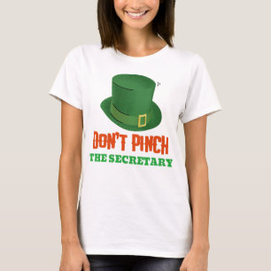 Don't Pinch The Secretary Funny St. Patrick's Day T-Shirt