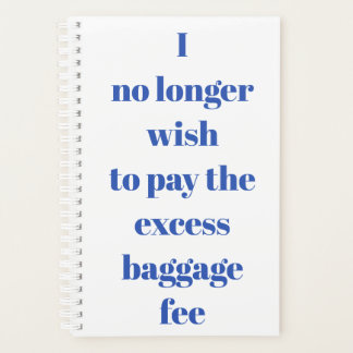 Don't plan for excess baggage planner