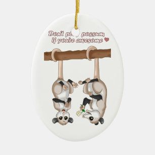 Don't Play Possum If You're Awesome Ceramic Ornament