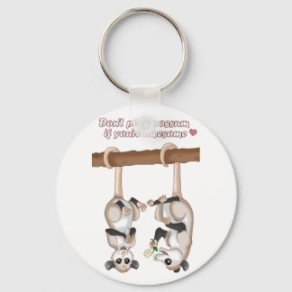 Don't Play Possum If You're Awesome Keychain