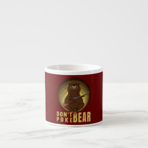 Don't Poke Mama Papa Bear Espresso Cup