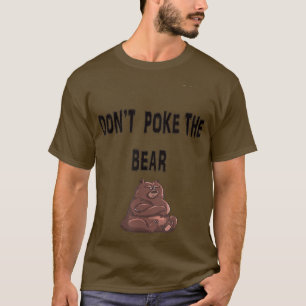 Don't Poke Momma Pappa Bear funny Mom Dad Novelty T-Shirt
