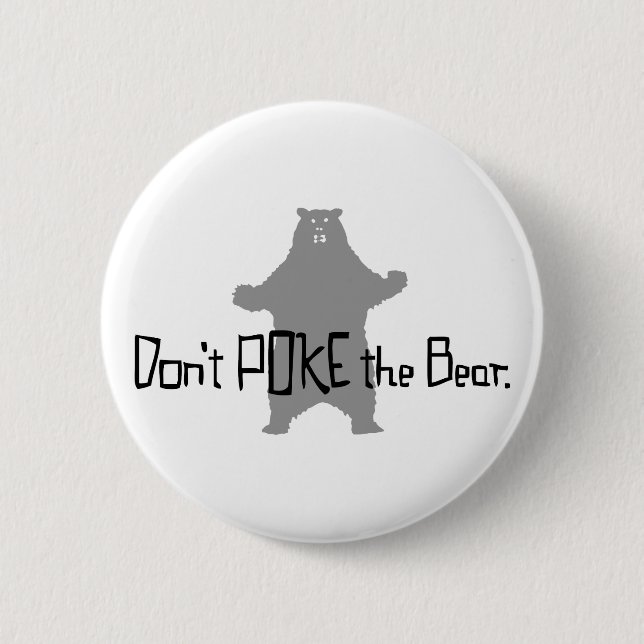 Don't Poke the BEAR 2 Inch Round Button (Front)