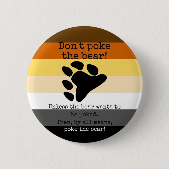 Don't poke the bear! 2 inch round button (Front)