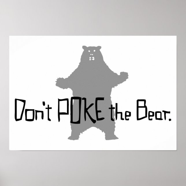 Don't Poke the BEAR Poster (Front)