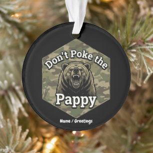 Don't Poke the Pappy Funny Rugged Grizzly Bear  Ornament
