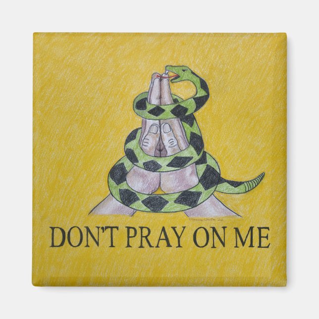Don't Pray On Me Magnet (Front)