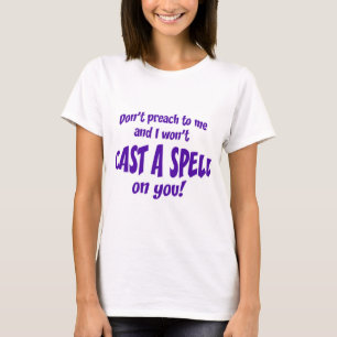 Don't Preach To Me... T-Shirt