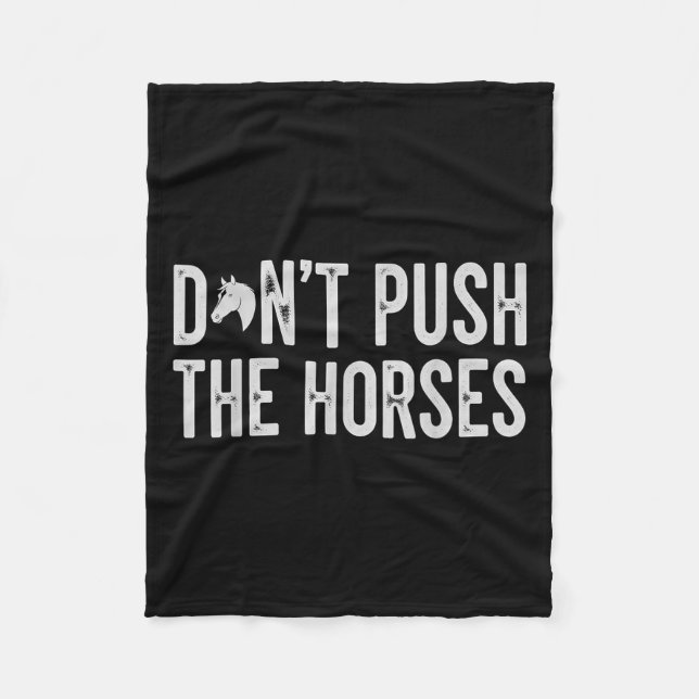 Don't Puhe Horses  Fleece Blanket (Front)