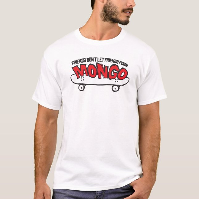 Don't Push Mongo T-Shirt (Front)