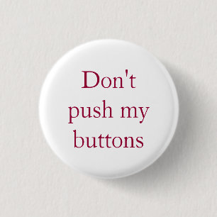 Don't Push My Buttons