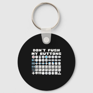 Don't Push My Buttons Gamer Gaming Funny Game  Keychain
