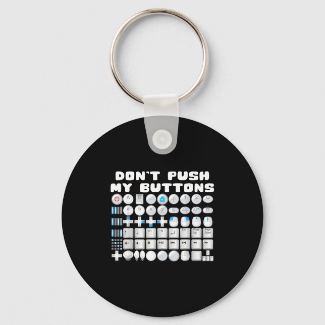 Don't Push My Buttons Gamer Gaming Funny Game  Keychain (Front)