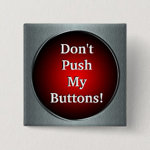 Don't Push My Buttons! Pin