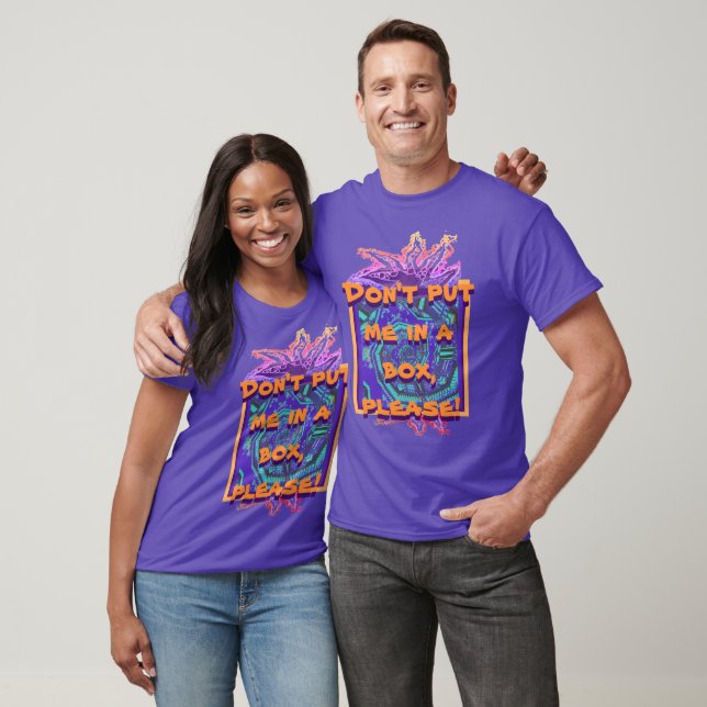 Don't put me in a box colourful  T-Shirt (Unisex)