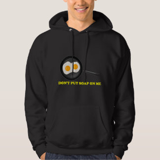 Dont Put Soap On Me 3 Hoodie
