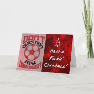Don't Question Soccer Obsession Red Christmas Holiday Card