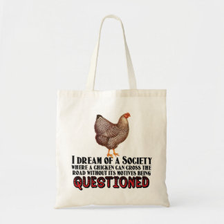 Don't Question the Chicken Tote Bag
