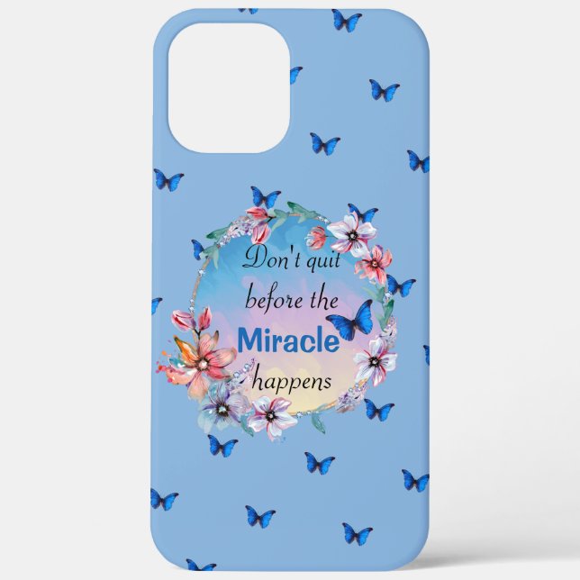 Don't Quit Before Miracle Happens | Blue Floral  Case-Mate iPhone Case (Back)