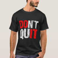 Dont Quit Do It - Motivational And Inspirational,