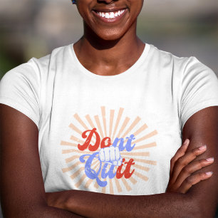 Don't Quit Do It Motivational Orange Purple Retro T-Shirt