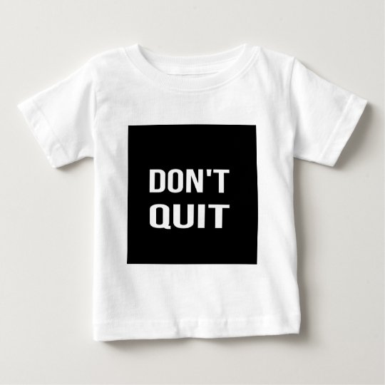 DON'T QUIT - DO IT Motivational Quotation Quote Baby T-Shirt