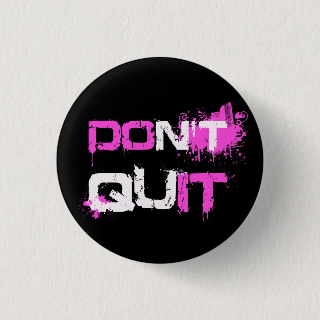 DON'T QUIT - DO IT paint splattered urban quote 1 Inch Round Button (Front)